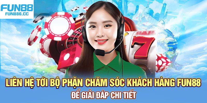 Liên Hệ 2 Các kênh liên hệ đến CSKH Fun88 phổ biến nhất hiện nay