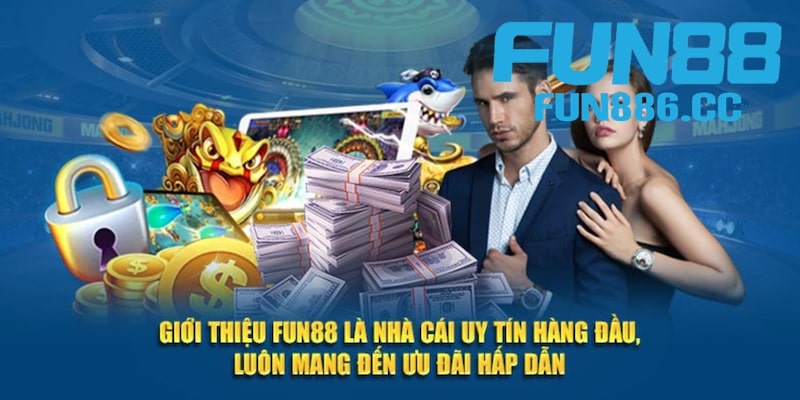 Fun88 30 Giới thiệu về nhà cái Fun88